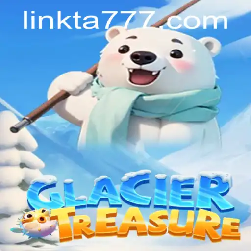Exploring the Thrilling World of GlacierTreasure