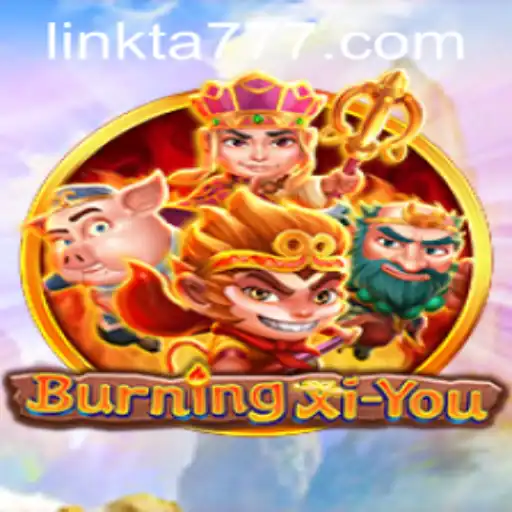 Discovering the Enigmatic World of BurningXiYou: Unleashing Adventure with TA777 Link App