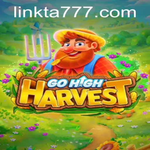 Exploring the Exciting World of GoHighHarvest with TA777 Link App