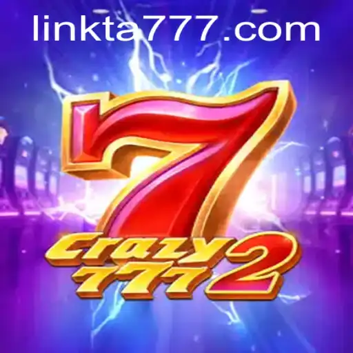 Crazy7772: Dive into the Ultimate Gaming Experience with the TA777 Link App